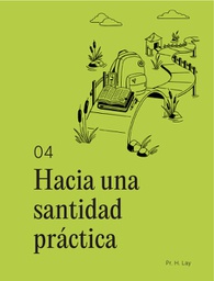 Libro: 4. Hacia una santidad práctica