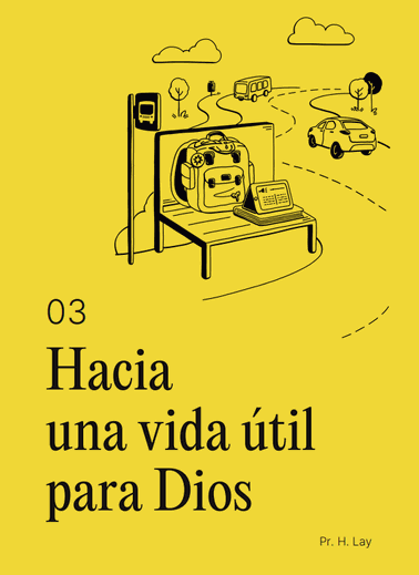 3. HACÍA UNA VIDA ÚTIL PARA DIOS - Martes 12.11.24 - 7:00PM - Presencial