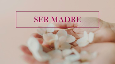 SER MADRE - PRESENCIAL - 2026-2