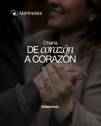 CHARLA  &quot;DE CORAZÓN A CORAZÓN&quot;  15 Marzo  - 10 a.m